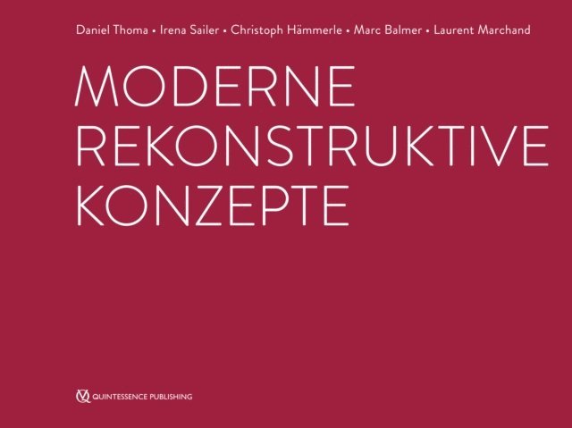 Laurent Marchand, Marc Balmer, Christoph Hammerle, Irena Sailer, Daniel Thoma - Moderne rekonstruktive Konzepte, E-bok