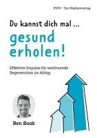 Ben Baak - Du kannst dich mal ... gesund erholen!, Häftad