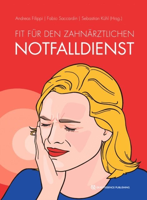 Sebastian Kuhl, Fabio Saccardin, Andreas Filippi - Fit für den zahnärztlichen Notfalldienst, E-bok