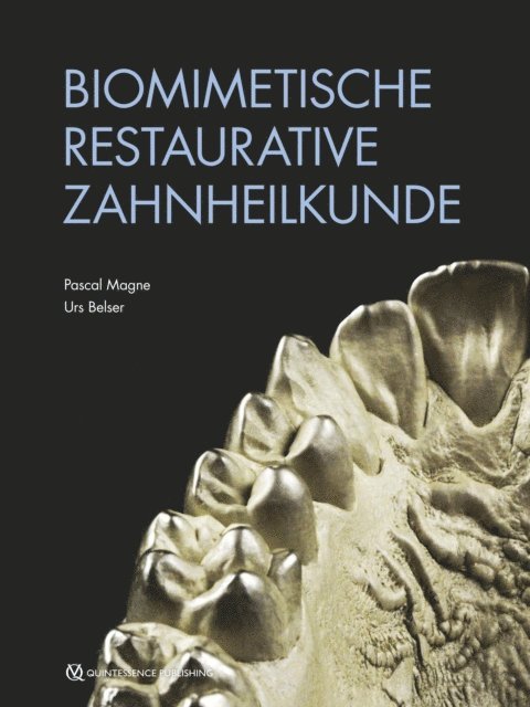 Urs C. Belser, Pascal Magne - Biomimetische Restaurative Zahnheilkunde, E-bok