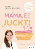 Mama, es juckt!
