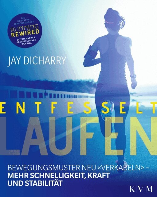 Jay Dicharry - Entfesselt laufen, E-bok