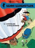 Benni Brenstark 12. Schokolade und Knallbonbons