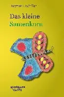 Dagmar I. Schiller - Das kleine Samenkorn, Häftad. Tillgänglighet: Lägg i varukorg