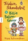 Frulein Schmalzbrot und Billie Ballonfahrer