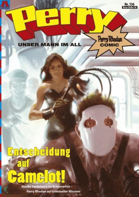 Roland Triankowski, Daniel Oberschachtsiek, Christian Hillmann, Kai Hirdt - Perry - unser Mann im All 136: Entscheidung auf Camelot!, E-bok