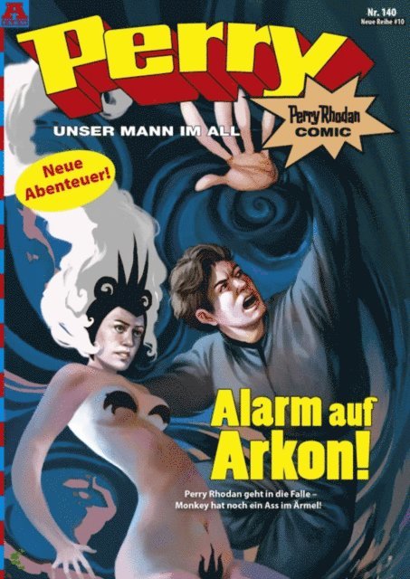 Daniel Sauer, Herman Schulte, Andreas Vollinger, Olaf Brill, Karl Nagel, Kai Hirdt - Perry - unser Mann im All 140: Alarm auf Arkon!, E-bok