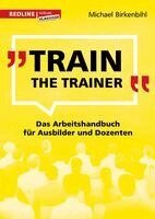 Michael Birkenbihl - Train the Trainer, Inbunden
