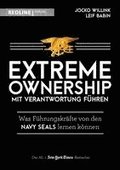 Extreme Ownership - mit Verantwortung f�hren