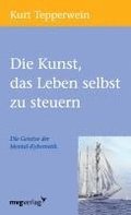 Die Kunst, das Leben selbst zu steuern