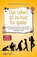 Das Leben ist zu kurz fr spter