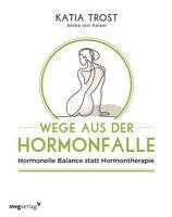 Katia Trost - Wege aus der Hormonfalle, Häftad