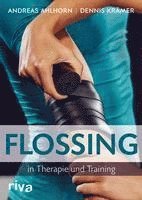 Andreas Ahlhorn, Dennis Krämer - Flossing in Therapie und Training, Häftad