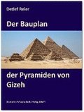 Der Bauplan der Pyramiden von Gizeh