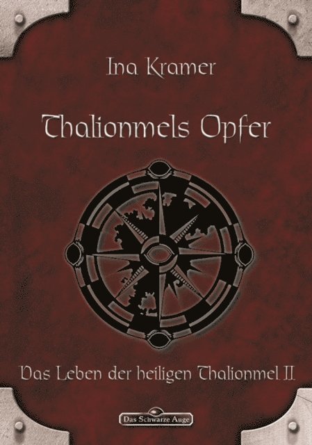 Ina Kramer - DSA 5: Thalionmels Opfer, E-bok