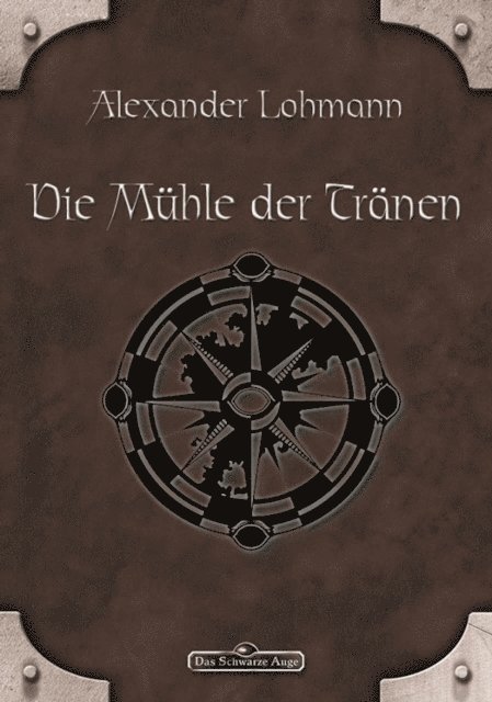 Alexander Lohmann - DSA 63: Die Mühle der Tränen, E-bok