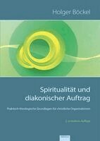 Holger Böckel - Spiritualität und diakonischer Auftrag, Häftad