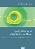 Spiritualit�t und diakonischer Auftrag