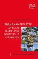 Alexander Höner - Urbane Kampfplätze - Konflikte in der Stadt und die Rolle der Kirchen, Häftad