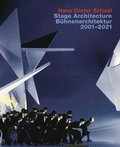 Hans Dieter Schaal, Stage Architecture 20012021 / Buhnenarchitektur 20012021