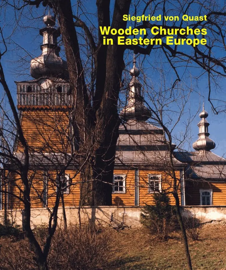 Siegfried von Quast, Axel Menges - Wooden Churches in Eastern Europe, Inbunden. Tillgänglighet: Lägg i varukorg