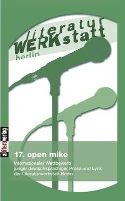 Berlin Literaturwerkstatt - 17. open mike, Häftad. Tillgänglighet: Lägg i varukorg