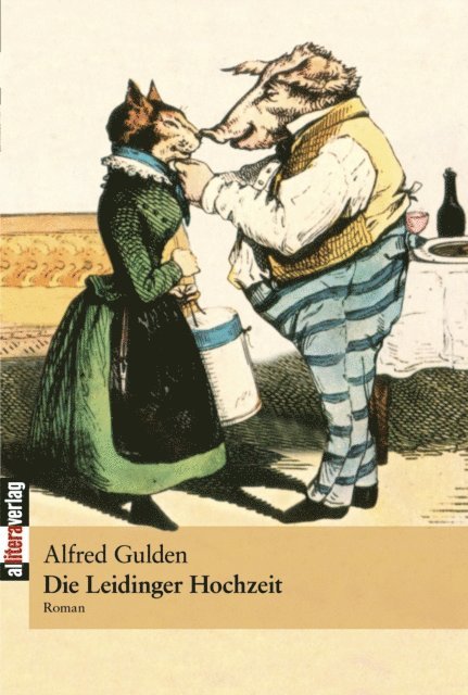 Alfred Gulden - Die Leidinger Hochzeit, E-bok