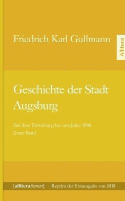 Friedrich Karl Gullmann - Geschichte der Stadt Augsburg, Häftad