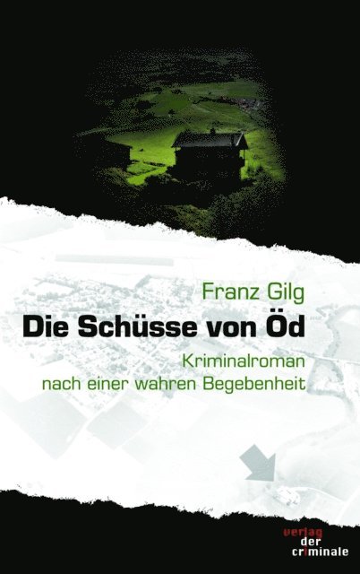 Franz Gilg - Die Schüsse von Öd, E-bok