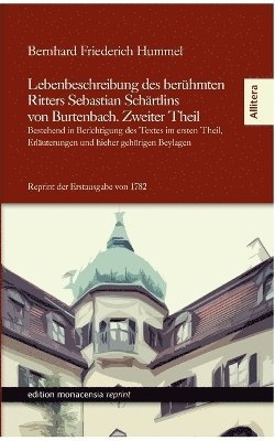 Bernhard Friederich Hummel - Lebenbeschreibung des berühmten Ritters Sebastian Schärtlins von Burtenbach. Zweiter Theil, Häftad