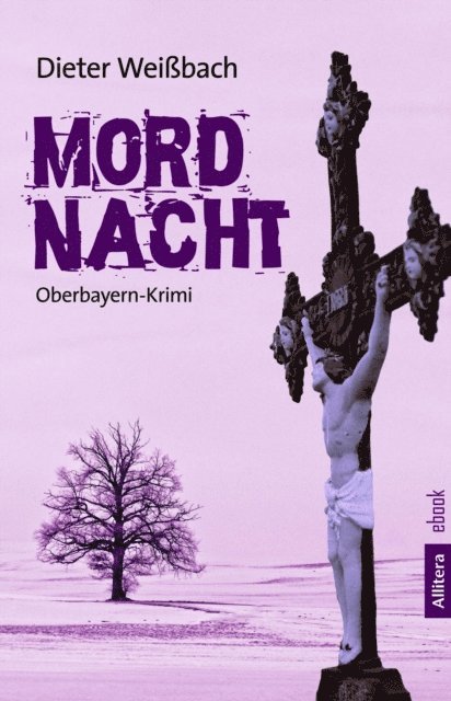 Dieter Weibach - Mordnacht, E-bok