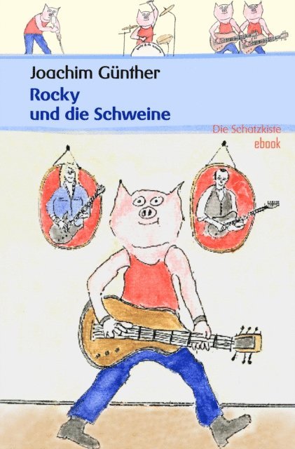 Joachim Gunther - Rocky und die Schweine, E-bok
