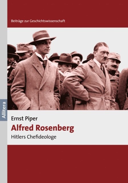 Ernst Piper - Alfred Rosenberg, E-bok