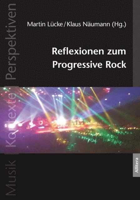 Martin Lucke, Klaus Naumann - Reflexionen zum Progressive Rock, E-bok