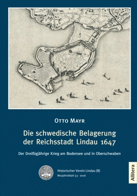 Otto Mayr - Die schwedische Belagerung der Reichsstadt Lindau 1647, E-bok