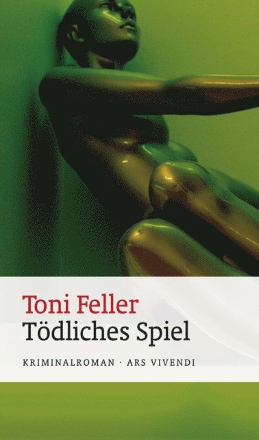 Toni Feller - Tödliches Spiel, E-bok