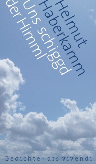 Helmut Haberkamm - Uns schiggd der Himml, E-bok