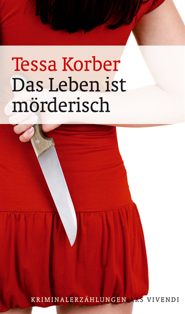 Tessa Korber - Das Leben ist mörderisch, E-bok