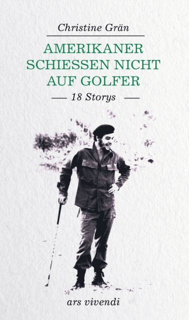 Christine Gran - Amerikaner schießen nicht auf Golfer, E-bok