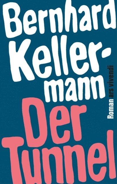 Bernhard Kellermann - Der Tunnel, E-bok