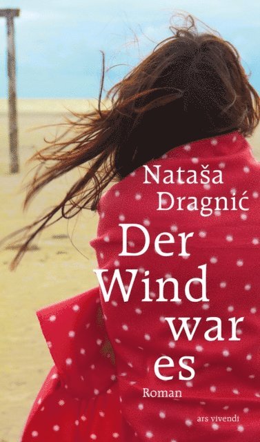 Natasa Dragnic - Der Wind war es, E-bok