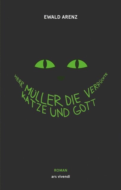 Ewald Arenz - Herr Müller, die verrückte Katze und Gott, E-bok