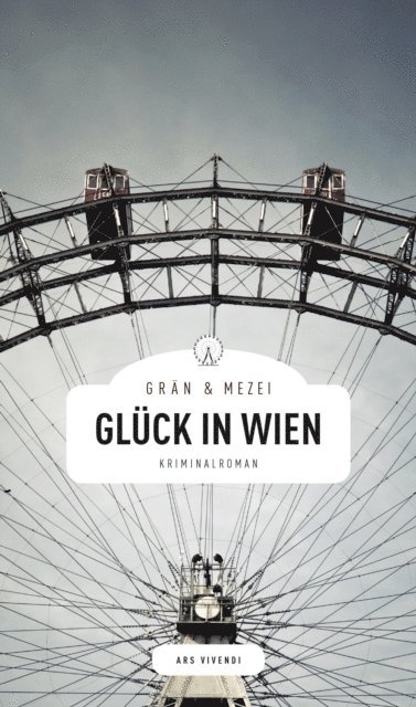 Hannelore Mezei, Christine Gran - Glück in Wien, E-bok