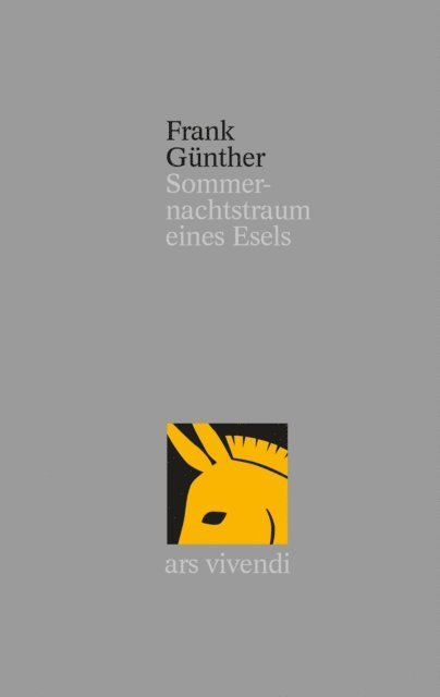 Frank Gunther - Sommernachtstraum eines Esels, E-bok