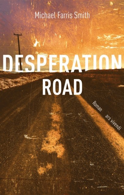 Michael Farris Smith - Desperation Road, E-bok