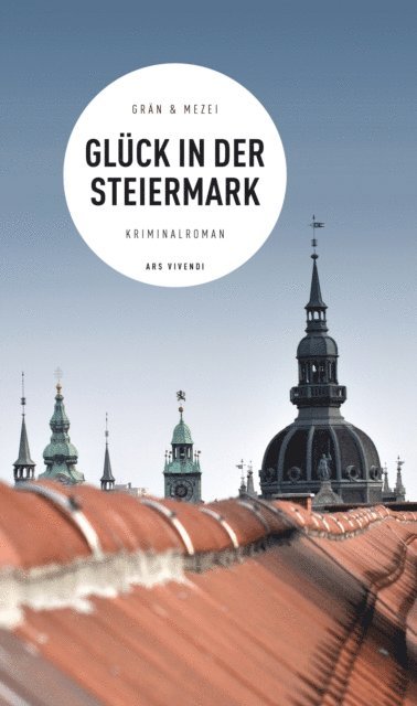 Hannelore Mezei, Christine Gran - Glück in der Steiermark, E-bok
