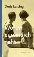 Doris Lessing - Worum es wirklich geht, Inbunden. Tillgänglighet: Lägg i varukorg