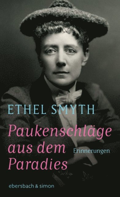Ethel Smyth, Heddi Feilhauer - Paukenschläge aus dem Paradies, E-bok