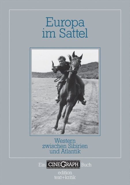 Jorg Schoning, Jan Distelmeyer, Hans-Michael Bock - Ein Cinegraph Buch - Europa im Sattel, E-bok
