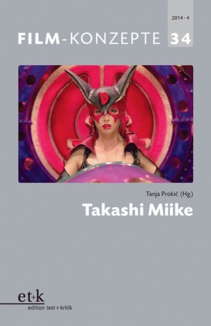 Tanja Prokic - FILM-KONZEPTE 34 - Takashi Miike, E-bok